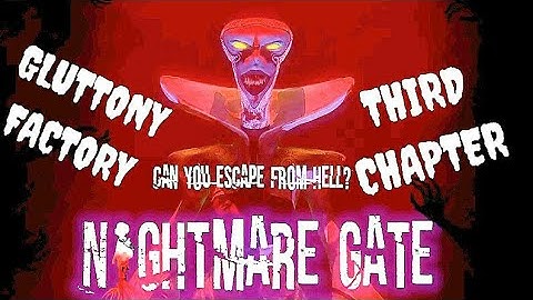 NIGHTMARE GATE New Update Full Gameplay Gluttony Factory