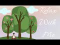 Relax With Me | No Verbal Commentary