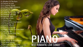 Melody That Bring You Back To Your Youth - Top 30 Beautiful Romantic Piano Love Songs Of All Time