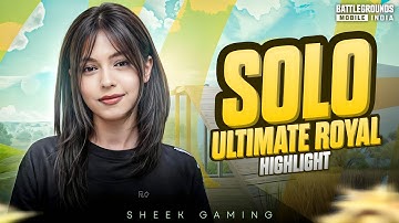 Ultimate Royale Solo HIGHLIGHTS | BGMI | VXTSheek