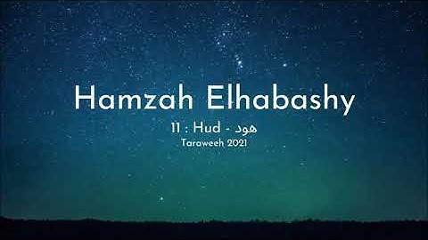Hamzah Elhabashy - Surah 11 Hud - حمزة الحبشي سورة هود