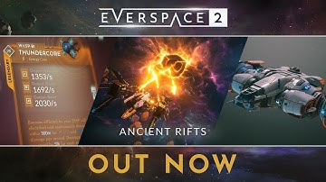 EVERSPACE 2 | Ancient Rifts Release Trailer