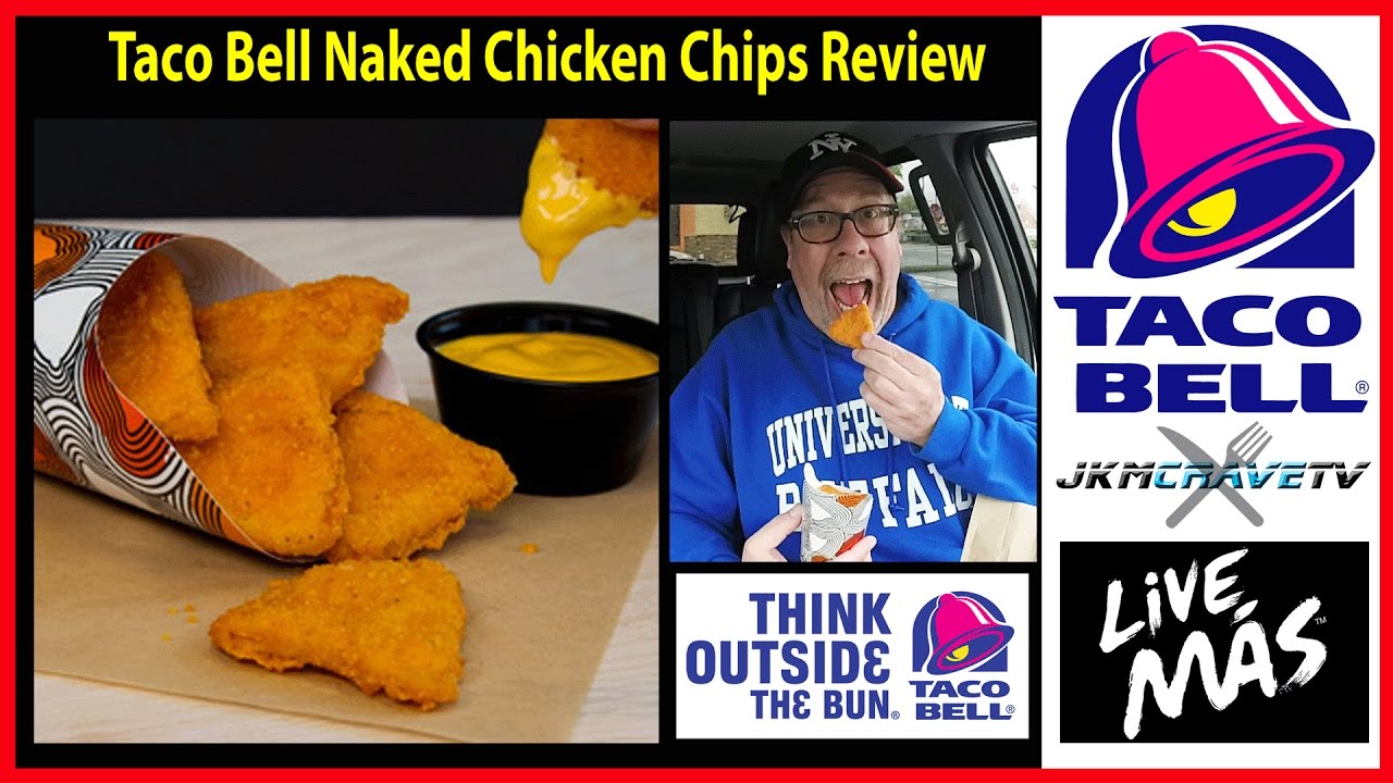 Taco Bell New Naked Chicken Chips Taste Test Review Jkmcravetv Youtube 