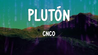 CNCO - Plutón (Letras)