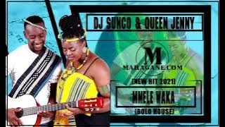 DJ SUNCO & QUEEN JENNY - MMELE WAKA - (NEW HIT 2021)