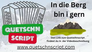 In Die Berg Bin I Gern Quetschnscript B Es As Des - G C F B, Steirische, Quetschn, Griffschrift
