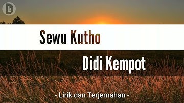 Sewu Kutho - Didi Kempot (lirik + terjemahan)