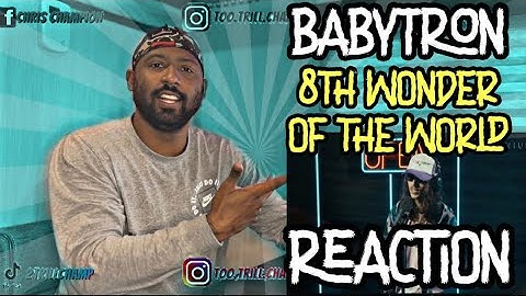 Babytron-8th Wonder of the World | Reaction