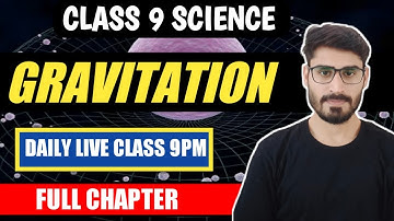 Gravitation Class 9 | One Shot | Class 9 Science | NCERT