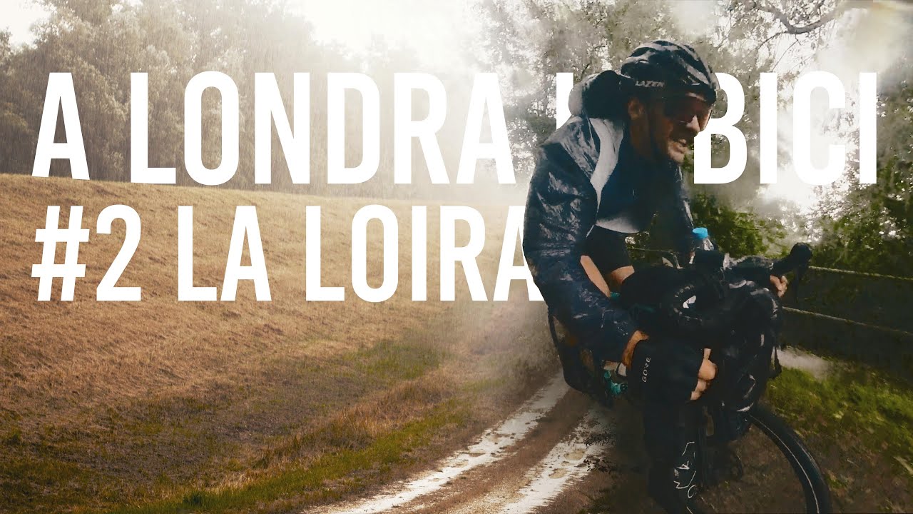 a LONDRA in BICI, parte 2 - LA LOIRA