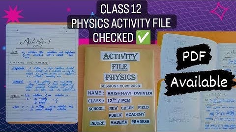 CBSE|Class 12|Physics|Activity File|Checked|Session : 2022-2023|Best & Neat File|Practical Exams|