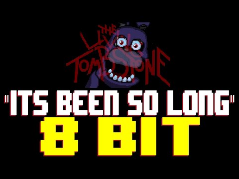 It's Been So Long (FNAF) [8 Bit Tribute to The Living Tombstone] - 8 Bit Universe