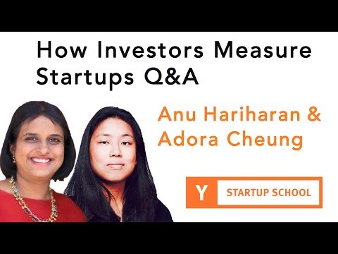 Anu Hariharan and Adora Cheung - How Investors Measure Startups Q&A