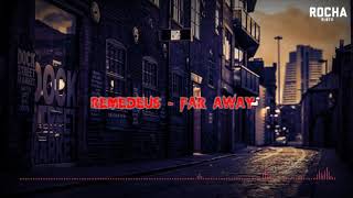 Remedeus - Far Away (Remedeus Style)
