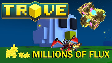 Trove - Flux Guide 2023 - Millions of flux free to play (NO POWER NEEDED)