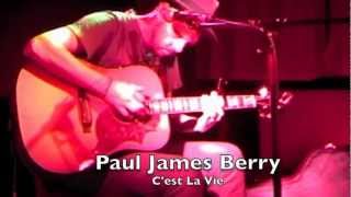 2011 - C&#39;est La Vie by paul james berry