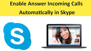 How to Enable Answer Incoming Calls Automatically in Skype?