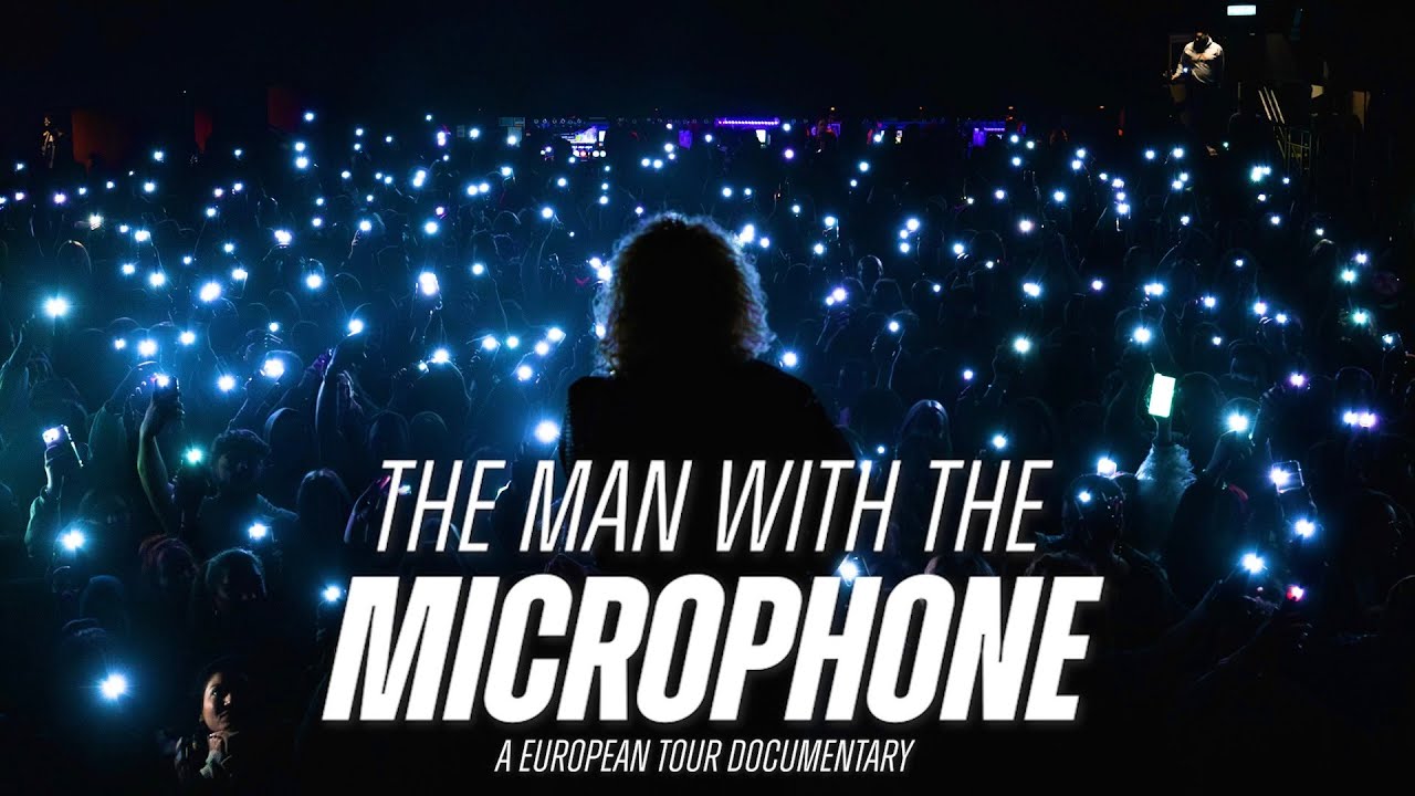 The Man With The Microphone - European Tour Documentary