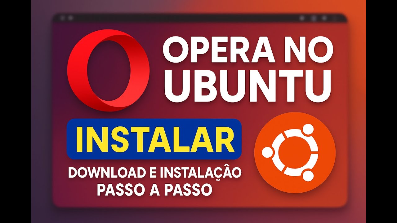 Como Instalar o Opera no Ubuntu - Download e Instalação Passo a Passo ...