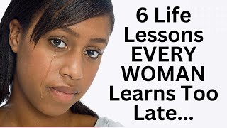 The 6 Life Lessons EVERY WOMAN Learns Too Late - Dr. K. N. Jacob