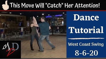 Catch Her Attention By Learning These Cool Dance Moves.. - West Coast Swing - Elbow Catch