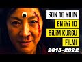 Son 10 Yılın En İyi 10 Bilim Kurgu Filmi (2013-2022)