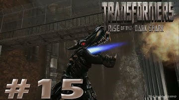 Transformers Rise of The Dark Spark - Walkthrough Part 15 Gameplay  - Transformers 4 Game