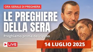 Le Preghiere della Sera di oggi 14 Luglio 2025 - Memoria di San Camillo de Lellis