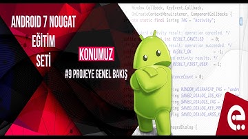 9- Projeye Genel Bakış | Android 7 Nougat Temel Eğitim Seti