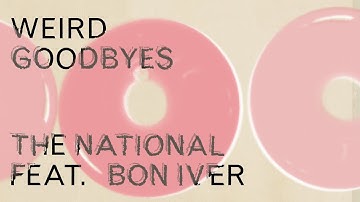 The National (feat. Bon Iver) - Weird Goodbyes [Official Lyric Video]