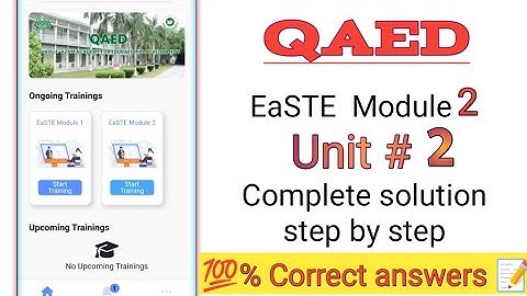 QAED app, EaSTE module 2, Unit # 2, Question/Answer, complete solution step by step, 100% correct