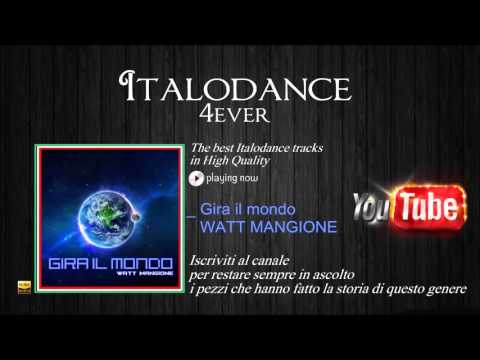 Walter Mangione — Watt Mangione - Gira il Mondo (Original Extended)