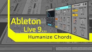 Humanize Chords in Ableton Live