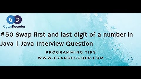 #50 Swap first and last digit of a number in Java | Java Interview Question