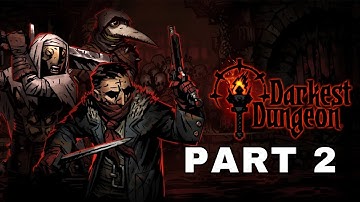 Darkest Dungeon - Part 2 | No Commentary Gameplay Walkthrough