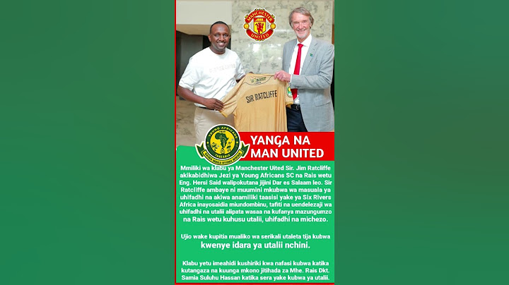 RAIS WA YANGA NA MMILIKI WA MANCHESTER UNITED, Eng Hersi x Sir Ratcliffe