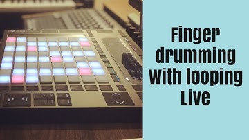 Live looping & Finger drumming | ableton | Push 2 | Raajeev V Bhalla
