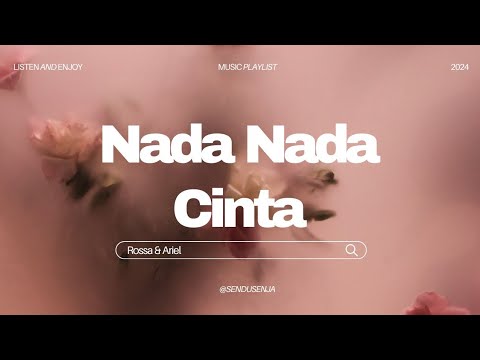 Nada Nada Cinta - Rossa Ariel (Lirik lagu)