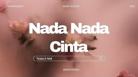 Nada Nada Cinta - Rossa Ariel (Lirik lagu)
