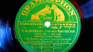 Video thumbnail of "Paul Godwin - Ob du glücklich bist, wenn mein Mund dich küsst - Foxtrot 1929"