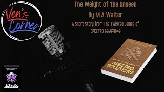 Ven Reads: Weight of the Unseen by M.A Walter