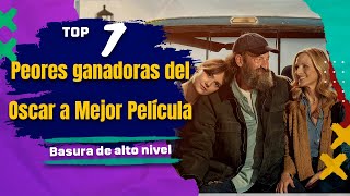 7 Peores ganadoras del Oscar a Mejor Película