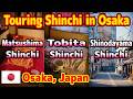 Tobita Shinchi, Matsushima Shinchi, and Shinodayama Shinchi. Enjoy trip to Osaka by visit 3 Shinchi.