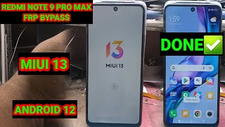 REDMI NOTE 9 PRO MAX FRP BYPASS||GOOGLE ACCOUNT BYPASS||MIUI13||ANDROID 12||Pattern,Password,Pin,Frp