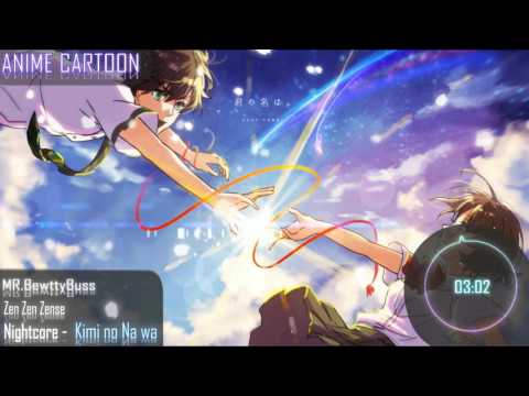 Nightcore---Zen-Zen-Zense-[Kimi-no-Na-wa]-[RADWIMPS]