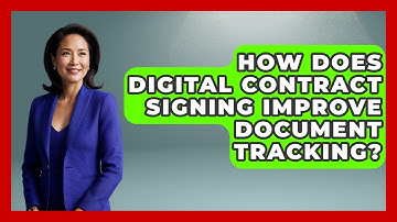 How Does Digital Contract Signing Improve Document Tracking? | Legal And HR SaaS Stack News