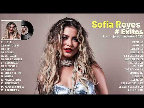 Mix Sofia Reyes || Sus Mejor Canciones | Sofia Reyes Exitos Mix 2022
