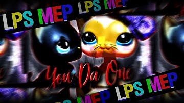 ♫LPS FULL MEP - You Da One♫