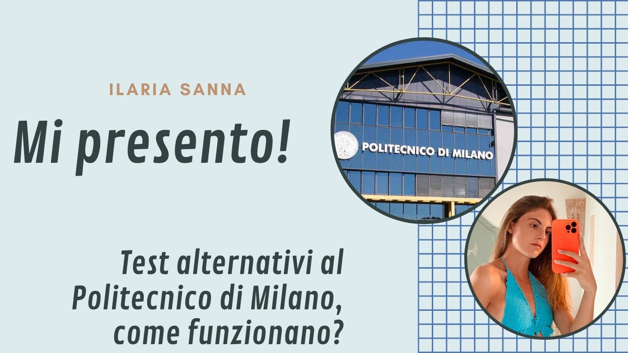 MI PRESENTO! - TEST alternativi di AMMISSIONE al Politecnico di Milano