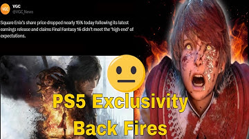 Square Enix is not pleased with FF16 PS5 exclusivity sales and is losing them lots of money